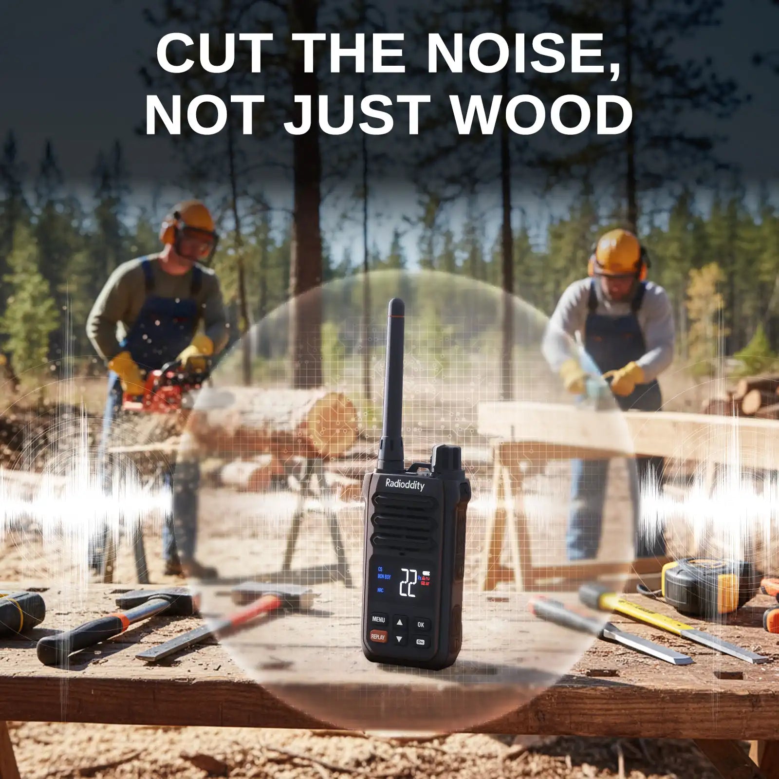 Two people working in a forest with a X1 walkie-talkie in the foreground and text 'Cut the noise, not just wood'.