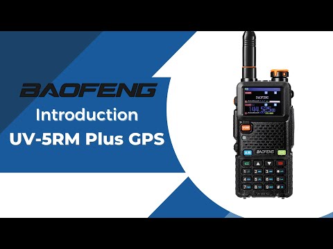Baofeng UV-5RM Plus GPS Tri-band Radio Video